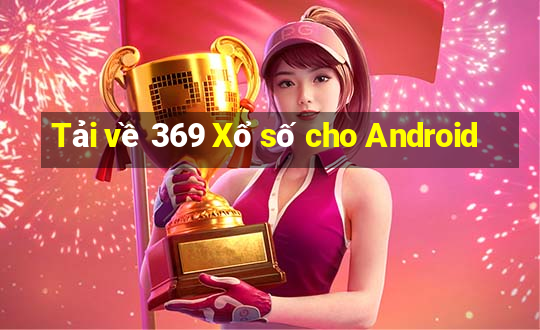 Tải về 369 Xổ số cho Android