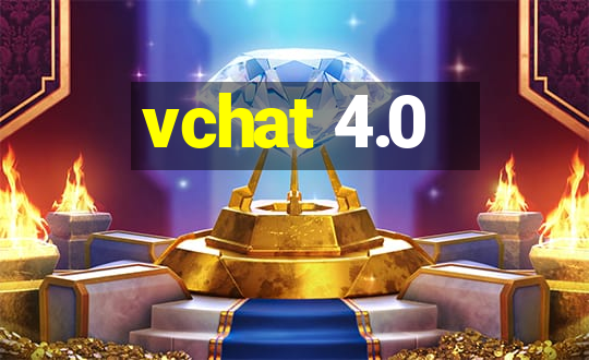 vchat 4.0