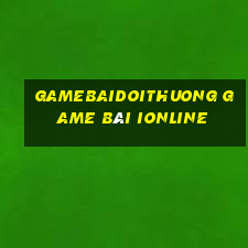 Gamebaidoithuong Game Bài Ionline