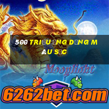 500 triệu ứng dụng màu sắc