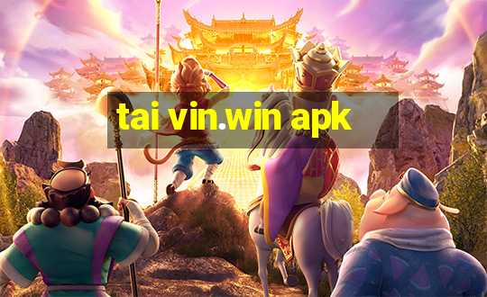 tai vin.win apk