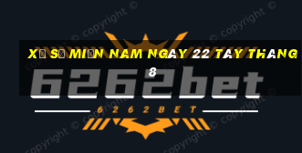 xổ số miền nam ngày 22 tây tháng 8