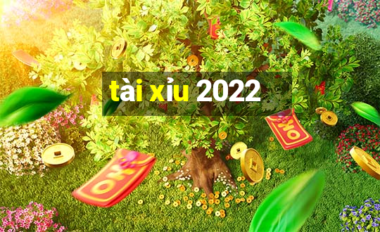 tài xỉu 2022