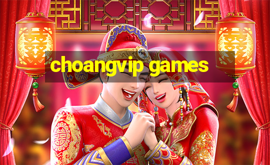 choangvip games