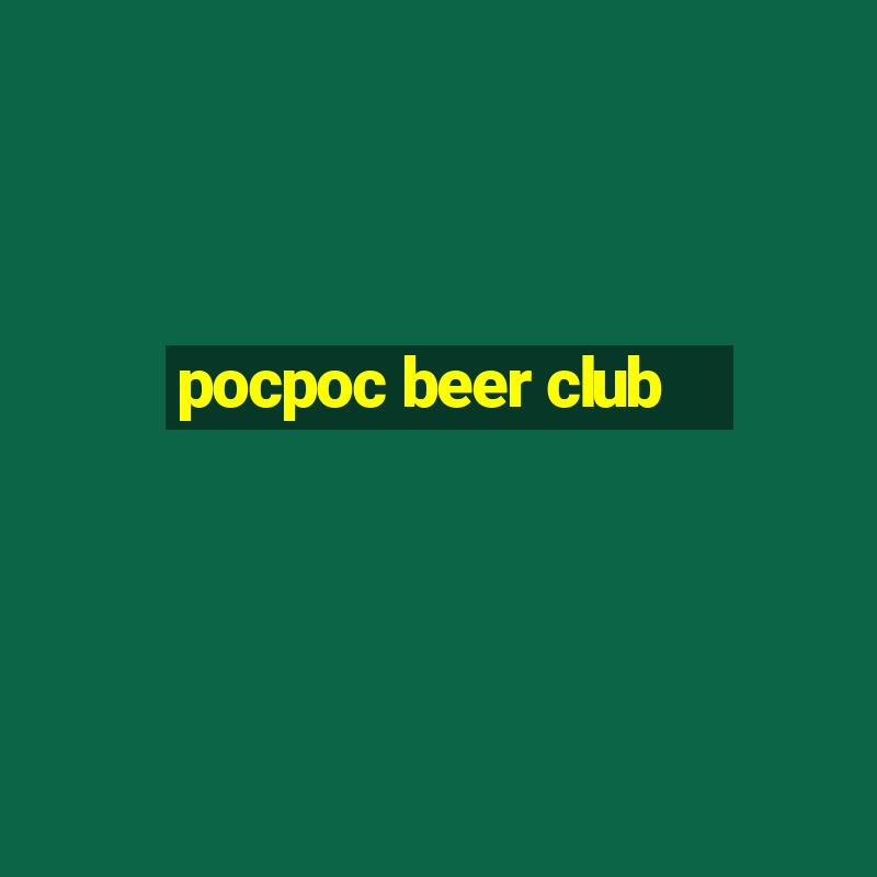 pocpoc beer club