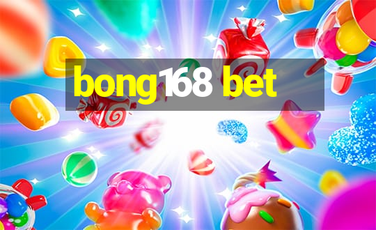 bong168 bet