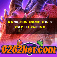 Rv88 Fun Game Bài 3 Cây Đổi Thưởng