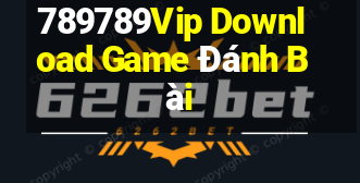 789789Vip Download Game Đánh Bài