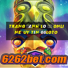 trang đánh lô đề online uy tín 66loto