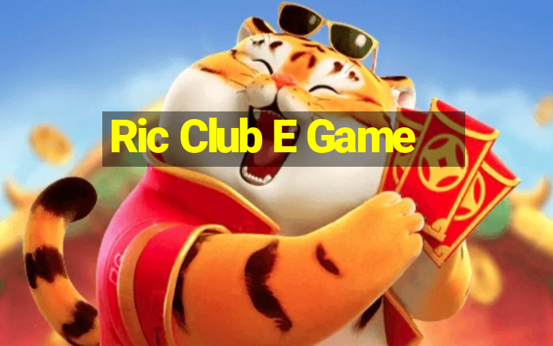 Ric Club E Game