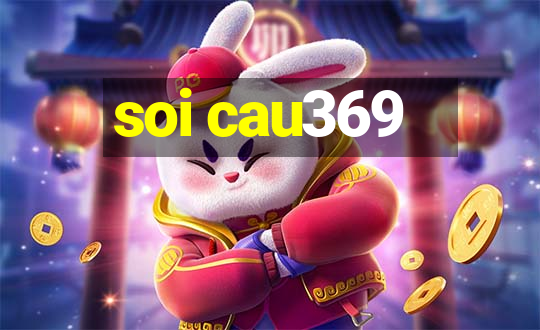 soi cau369