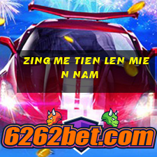 zing me tien len mien nam