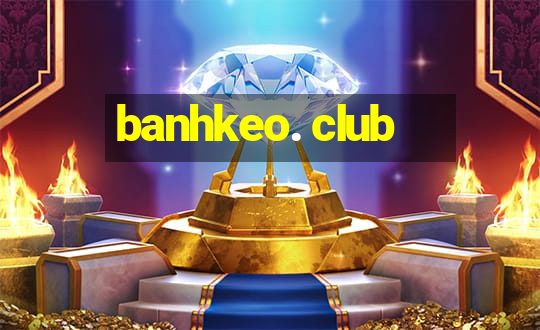 banhkeo. club