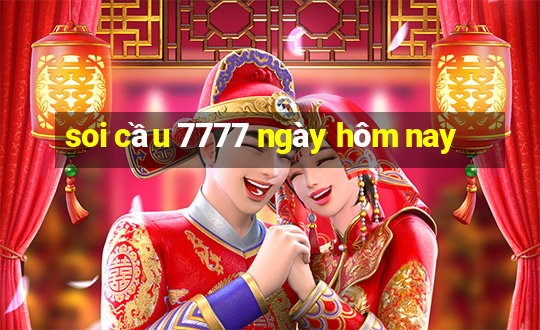 soi cầu 7777 ngày hôm nay