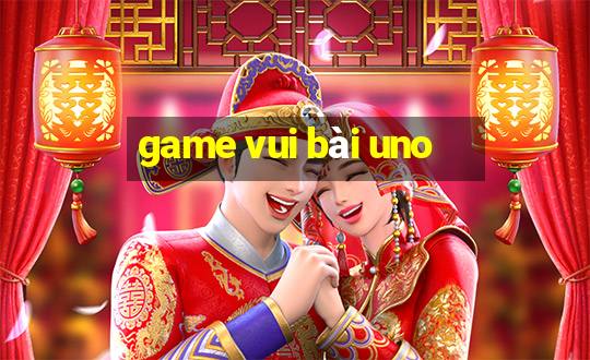 game vui bài uno