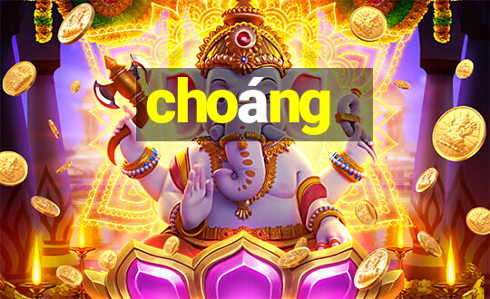 choáng