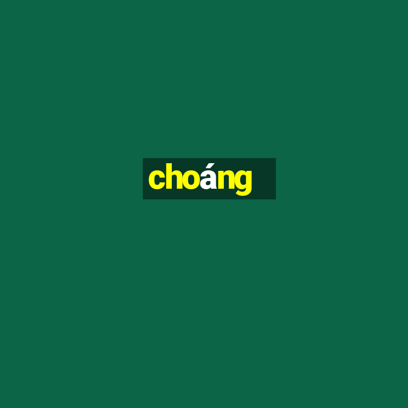 choáng