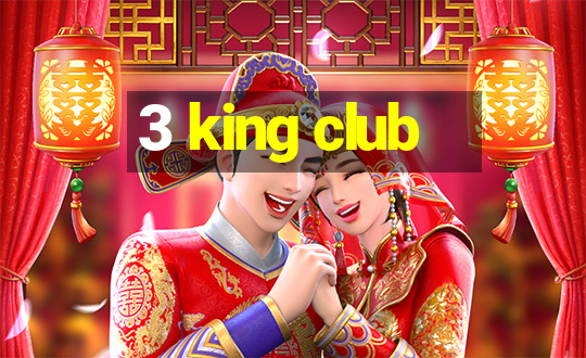 3 king club