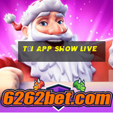 tải app show live