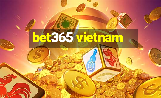 bet365 vietnam