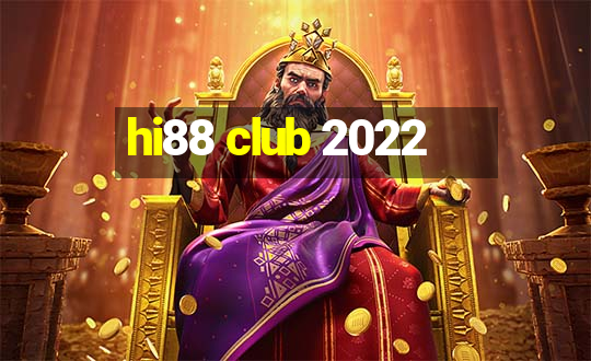 hi88 club 2022