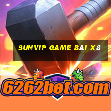 Sunvip Game Bài X8