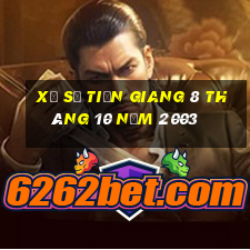 xổ số tiền giang 8 tháng 10 năm 2003