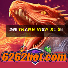 300 thành viên xổ số