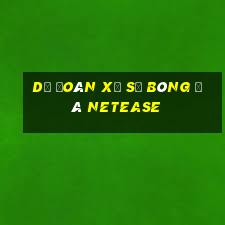 Dự đoán xổ số bóng đá NetEase