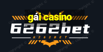 gái casino