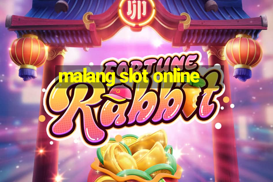 malang slot online