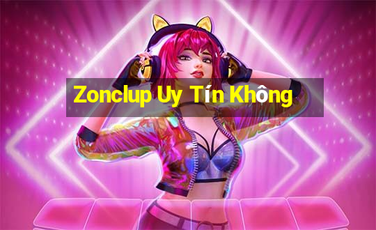 Zonclup Uy Tín Không