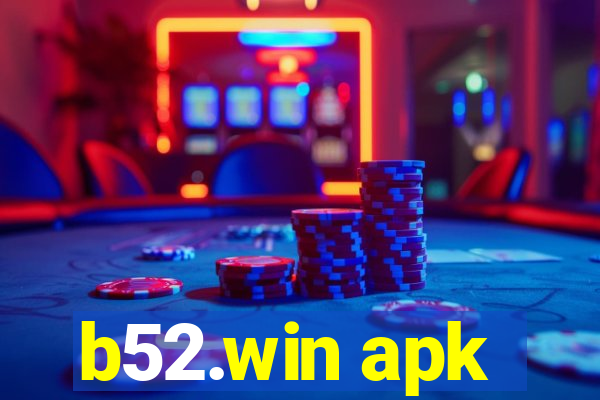 b52.win apk