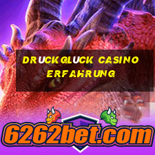 drückglück casino erfahrung