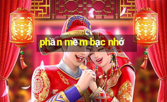 phần mềm bạc nhớ