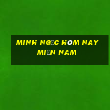 minh ngọc hôm nay miền nam