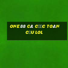 one88 Cá cược toàn cầu lol