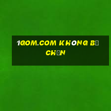 1gom.com không bị chặn