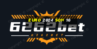 euro 2024 son 16