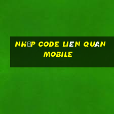 nhập code liên quân mobile