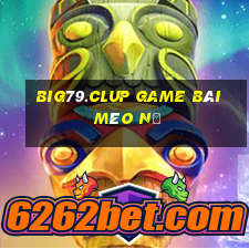 Big79.Clup Game Bài Mèo Nổ