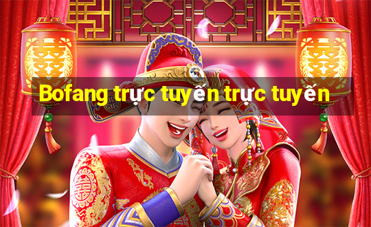 Bofang trực tuyến trực tuyến