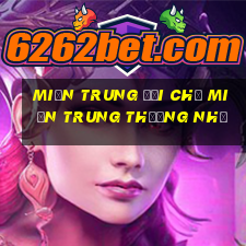 miền trung đợi chờ miền trung thương nhớ