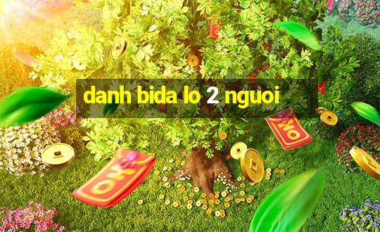 danh bida lo 2 nguoi