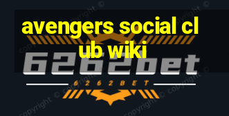 avengers social club wiki