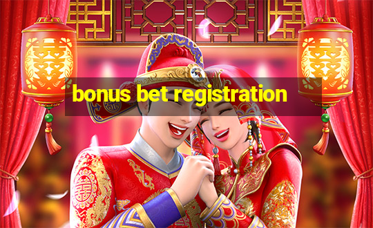 bonus bet registration