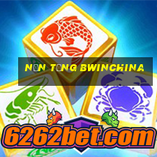 Nền tảng bwinchina