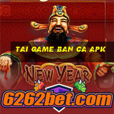 tai game ban ca apk