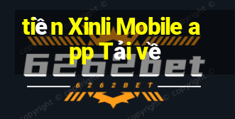 tiền Xinli Mobile app Tải về