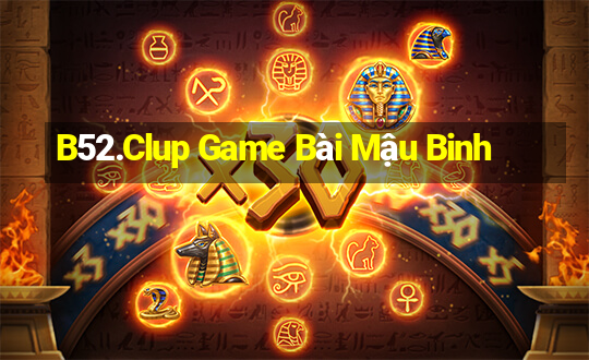 B52.Clup Game Bài Mậu Binh